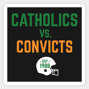 Catholics Vs. Convicts Magnet